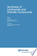 Synthesis of Lanthanide and Actinide Compounds Book