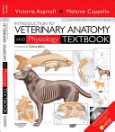 Introduction to Veterinary Anatomy and Physiology E-Book