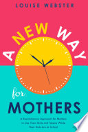 A New Way for Mothers by Louise Webster Book Cover