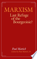 Marxism--Last Refuge of the Bourgeoisie?