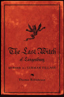 The Last Witch of Langenburg: Murder in a German Village