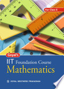Goyal   s ICSE IIT Foundation Course Mathematics for Class 6