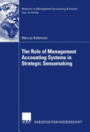 The Role of Management Accounting Systems in Strategic Sensemaking
