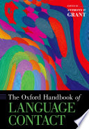 The Oxford Handbook of Language Contact Book