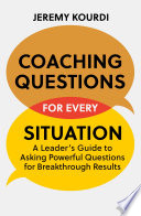 Coaching Questions for Every Situation Book