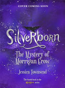 Silverborn: the Mystery of Morrigan Crow