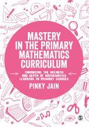 Mastery in the Primary Mathematics Curriculum