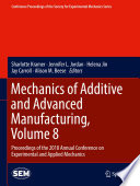 Mechanics of Additive and Advanced Manufacturing  Volume 8