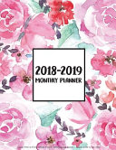 2018-2019 Monthly Planner: (Large Print 8. 5 X11 ) Weekly Planner Notebook and Journal - August 2018 to July 2019