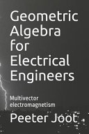 Geometric Algebra for Electrical Engineers Book