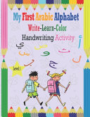 My First Arabic Alphabet Write-Learn-Color Handwriting Activity