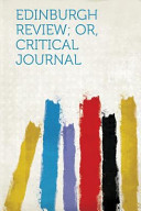 Edinburgh Review  Or  Critical Journal Book