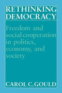 Rethinking Democracy:Freedom and Social Co-operation in Politics, Economy, and Society