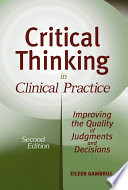 Critical Thinking In Clinical Practice