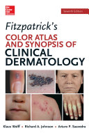 Fitzpatrick s Color Atlas and Synopsis of Clinical Dermatology  Seventh Edition