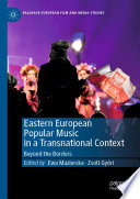 Eastern European Popular Music in a Transnational Context Book