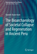 The Bioarchaeology of Societal Collapse and Regeneration in Ancient Peru