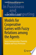 Models for Cooperative Games with Fuzzy Relations among the Agents