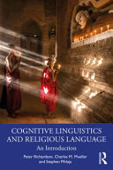 Cognitive linguistics and religious language : an introduction /