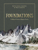 Foundations Book Ruth Chou Simons,Troy Simons