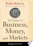 The Origins of Business  Money  and Markets