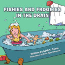 Fishies and Froggies in the Drain