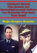 Lieutenant General Pete Quesada And Generalfeldmarschall Wolfram Von Richthofen What Made Them Great 