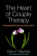 The Heart of Couple Therapy