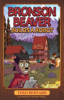 Bronson Beaver Builds a Robot