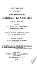 A new method of learning the German Language ... translated from the fifth French edition, by G. I. Bertinchamp: second edition, revised ... by J. D. Haas