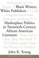 Black Writers  White Publishers