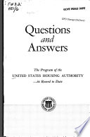 Questions and Answers, the Program of the United States Housing Authority, Its Record to Date