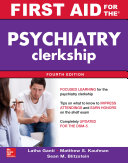 First Aid for the Psychiatry Clerkship  Fourth Edition