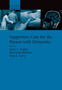 Supportive Care for the Person with Dementia