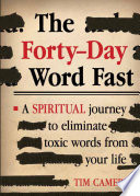 The Forty Day Word Fast
