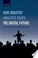How Industry Analysts Shape the Digital Future Book