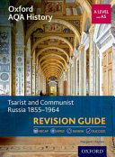 Oxford AQA History for a Level: Tsarist and Communist Russia 1855-1964 Revision Guide