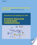 Epigenetic Regulation in Overcoming Chemoresistance