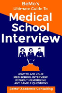 BeMo's Ultimate Guide to Medical School Interview