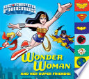 Wonder Woman and Her Super Friends! (DC Super Friends)