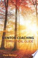 Mentor Coaching  A Practical Guide Book