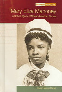 Mary Eliza Mahoney and the Legacy of African American Nurses Book PDF