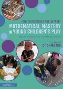 How to Recognise and Support Mathematical Mastery in Young Children’s Play Pdf/ePub eBook