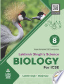 Lakhmir Singh s Science for Biology ICSE Class 8 Book