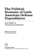 The Political Economy of Latin American Defense Expenditures
