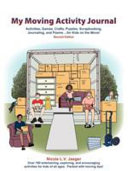 My Moving Activity Journal: Activities, Games, Crafts, Puzzles, Scrapbooking, Journaling, and Poems ...for Kids on the Move! Second Edition