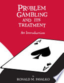 PROBLEM GAMBLING AND ITS TREATMENT
