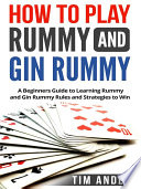 How to Play Rummy and Gin Rummy