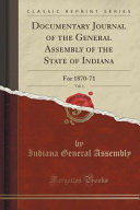 Documentary Journal of the General Assembly of the State of Indiana, Vol. 1