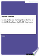 Social Media and Nursing  How the Use of Social Media affects the Health Care Sector